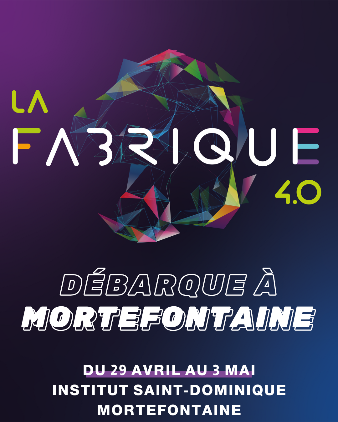 LA FABRIQUE 4.0 À MORTEFONTAINE DU 29 AVRIL AU 3 MAI 2024